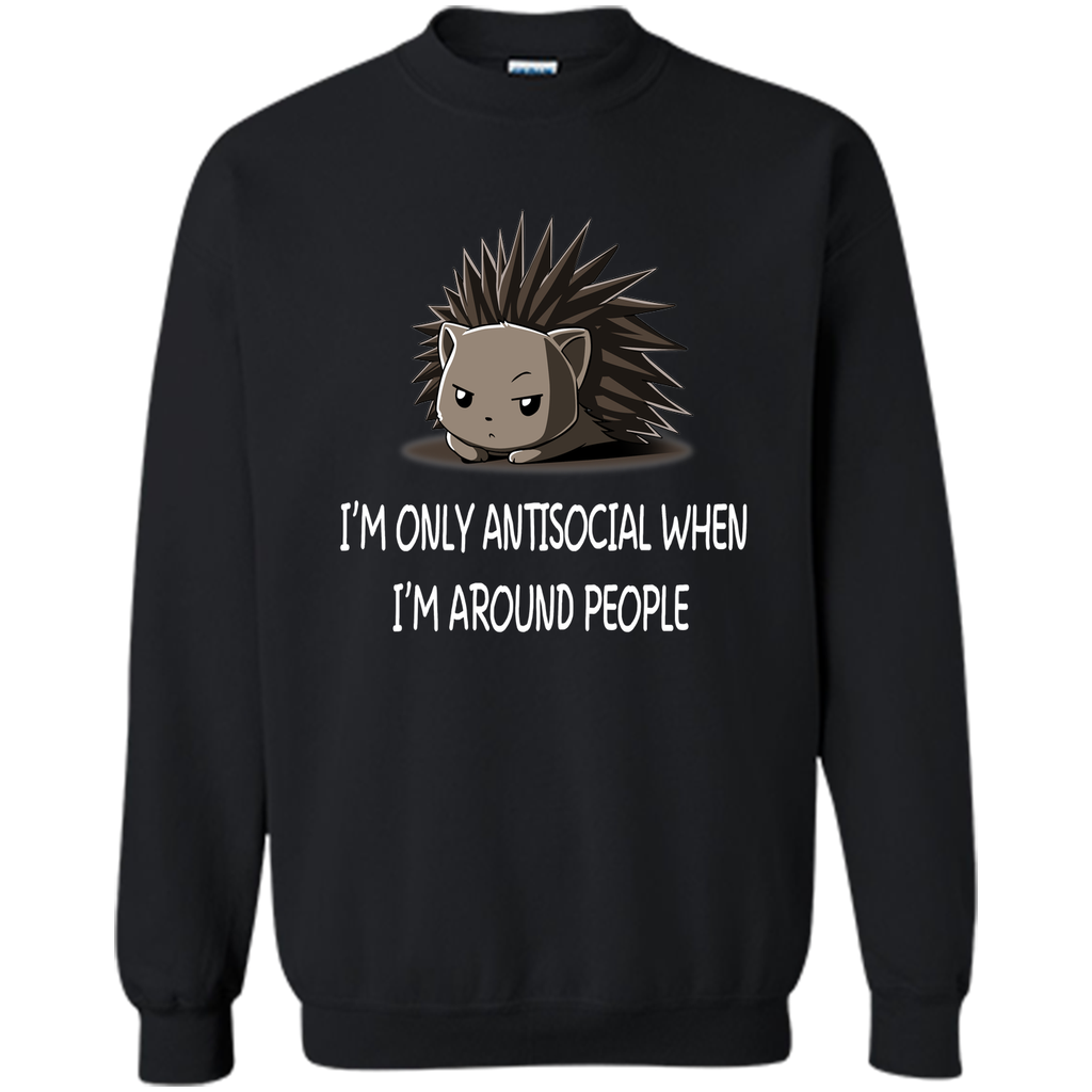 I'm only antisocial  when i'm around people-lovely porcupine-lovely animal