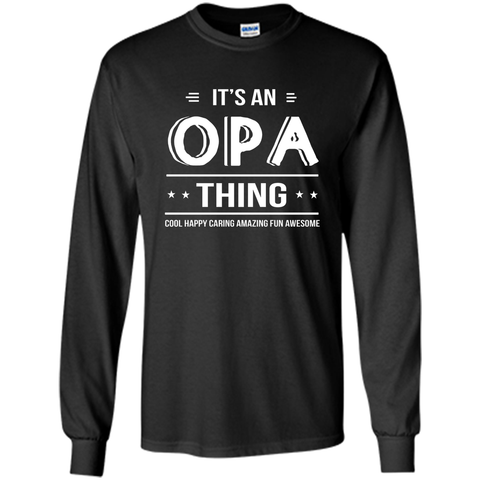 It's An Opa Thing Grandpa Gifts Father's Day Men T-shirt