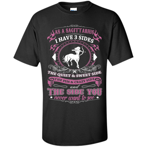 As A Sagittarius I Have 3 Sides T_Shirt