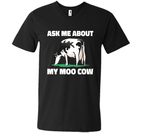 Ask Me About My Moo Cow T Shirt - T-Shirt for Farmers