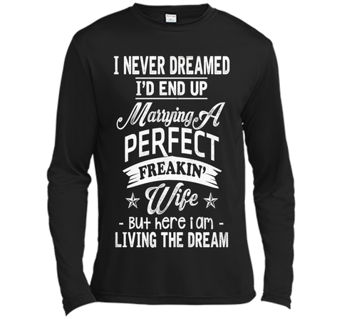 Mens I Never Dreamed Marrying A Perfect Freakin' Wife, Father's