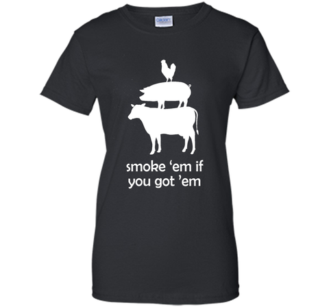 Smoke 'em if you got 'em Funny BBQ Grilling T-Shirt