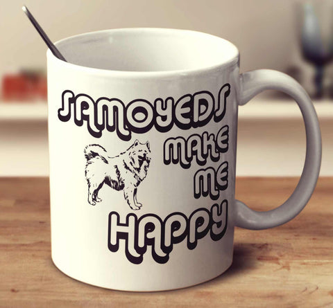 Samoyeds Make Me Happy 2