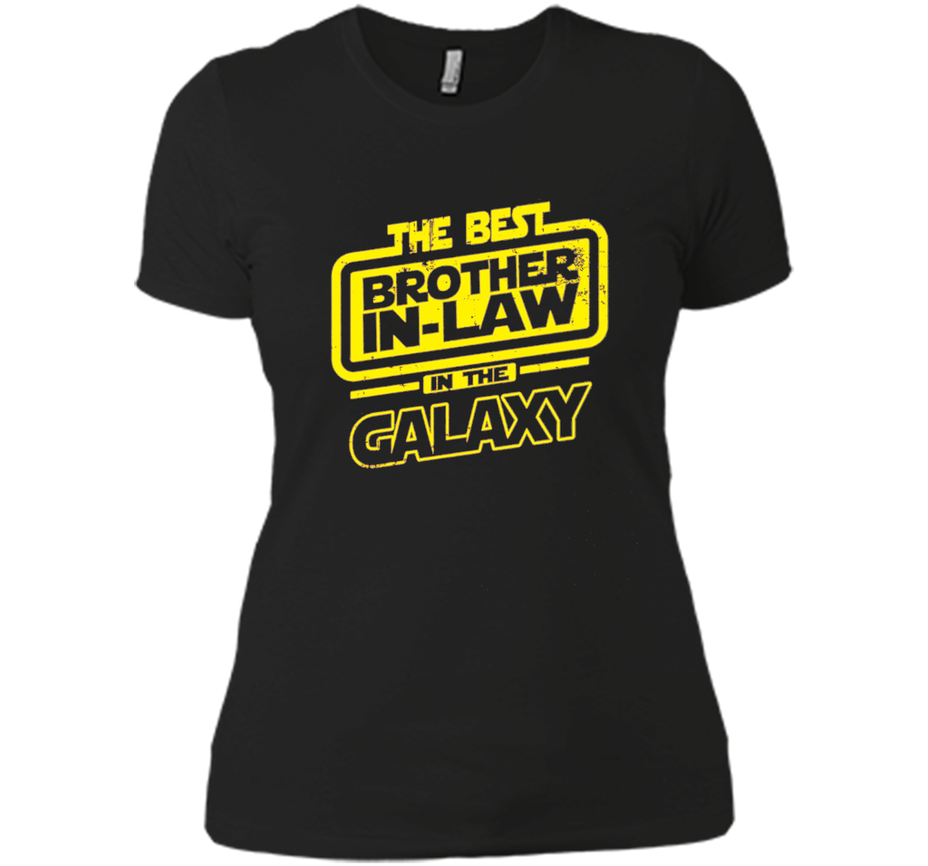 The Best Brother In-Law In The Galaxy T-Shirt