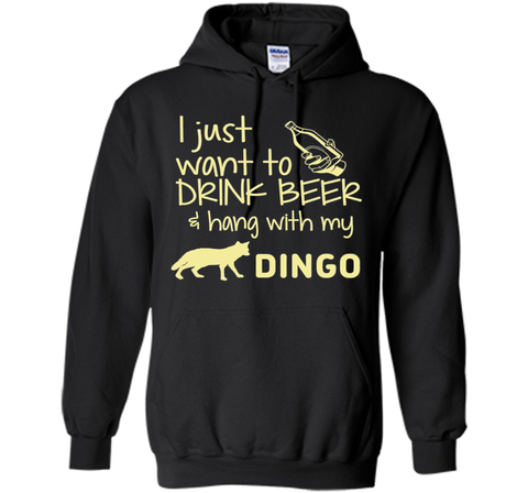 I Just Want To Drink Beer Hang With My Dingo T-Shirt