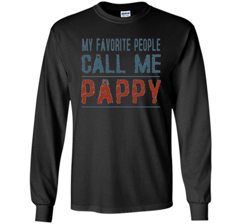 My Favorite People Call Me Pappy Proud Dad Grandpa T-shirt