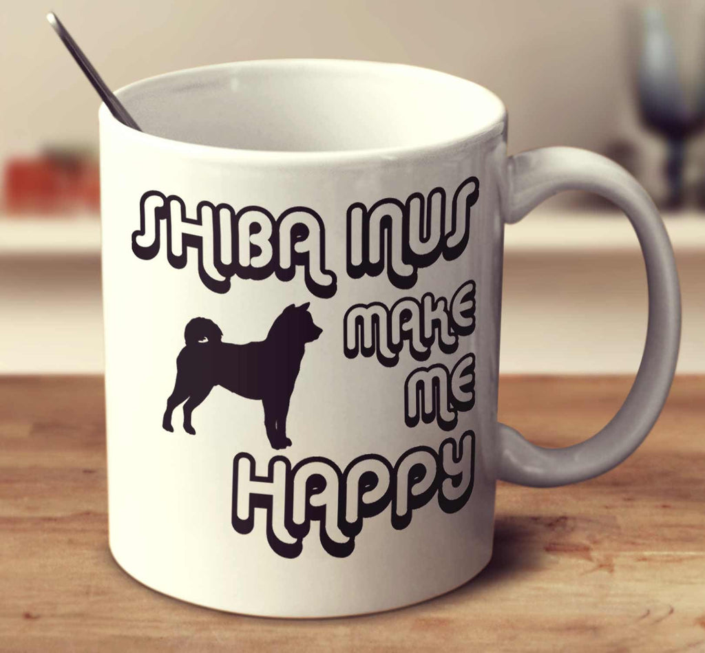 Shiba Inus Make Me Happy 2