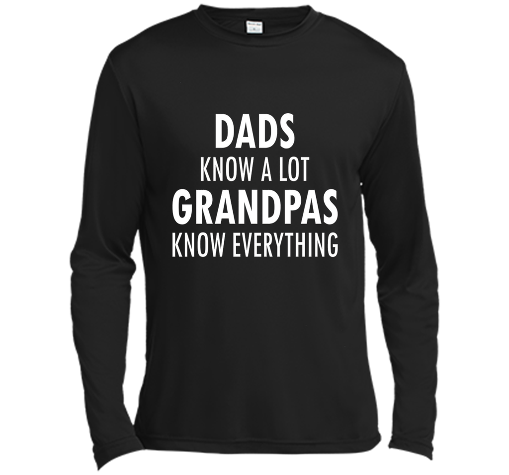 Dads Know A Lot Grandpas Know Everything Father Day T Shirt