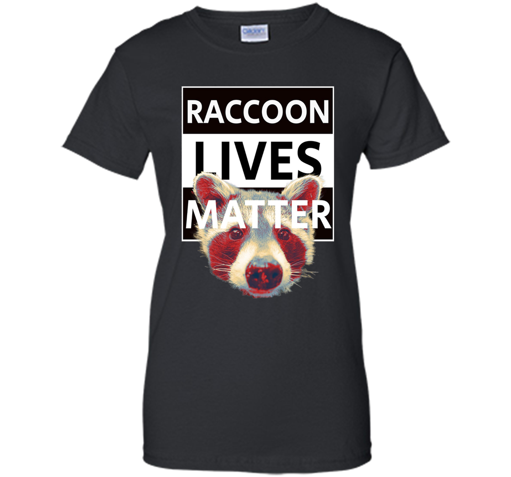 Raccoon t shirt because raccoon Lives Matter Tee