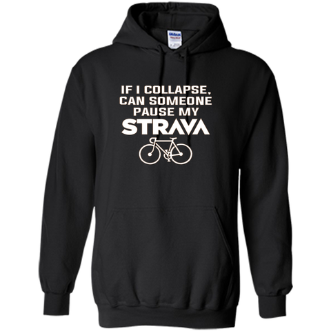 If I Collapse, Can SomeOne Pause My Strava's T Shirt