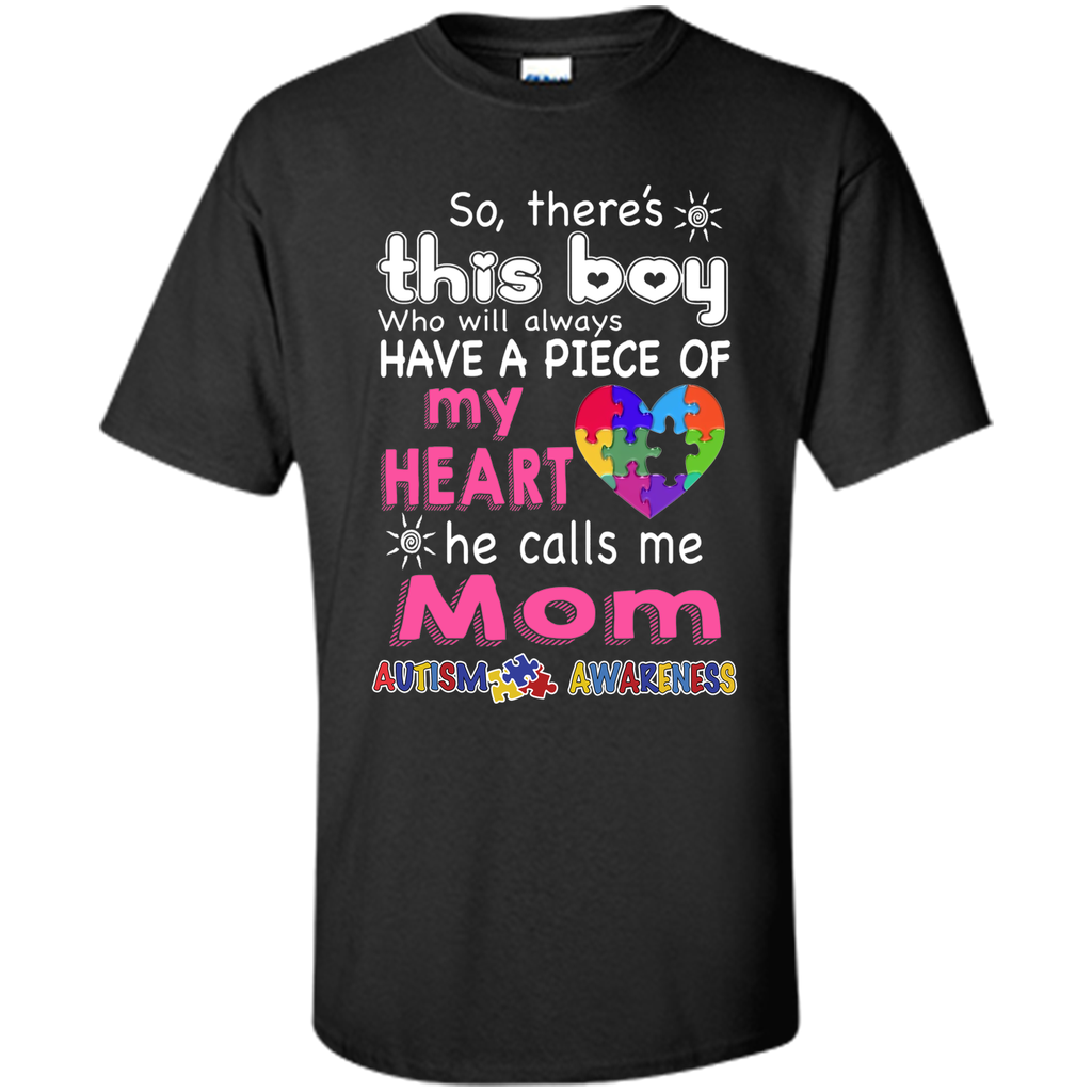 There's This boy - He call me Mom - Autism Awareness shirt - mother's day