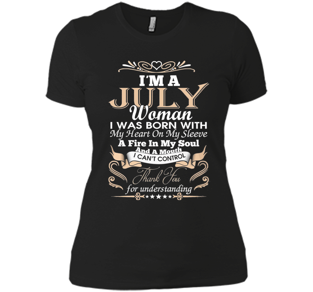 I'm A July Woman T-Shirt