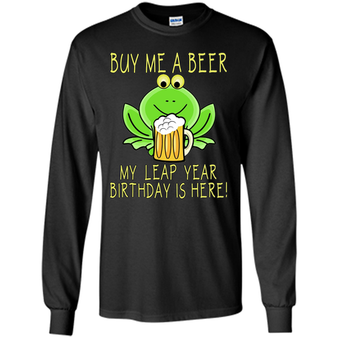 Buy Me a Beer My Leap Year Birthday is Here Tee