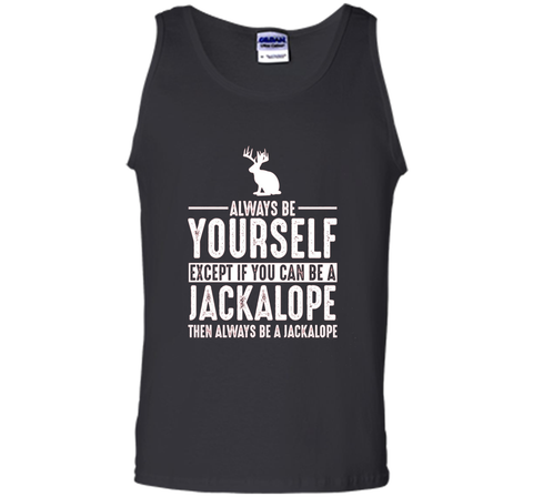 Jackalope Always Be Yourself Except If You Can Be T-Shirt