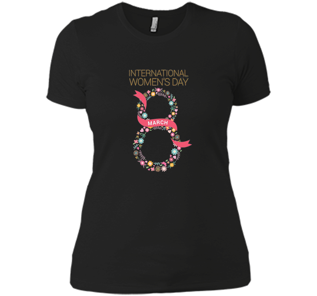 International Women's Day March 8 T Shirt Tee t-shirt