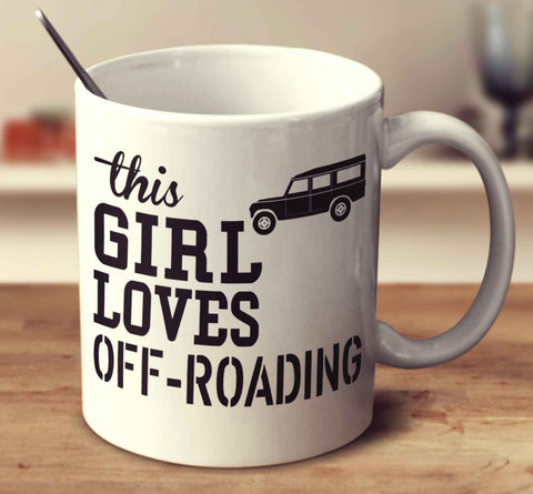 This Girl Loves Off Roading
