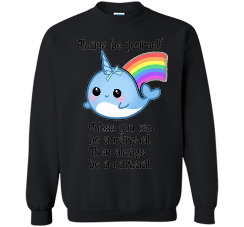 The Always Be A Narwhal Shirt