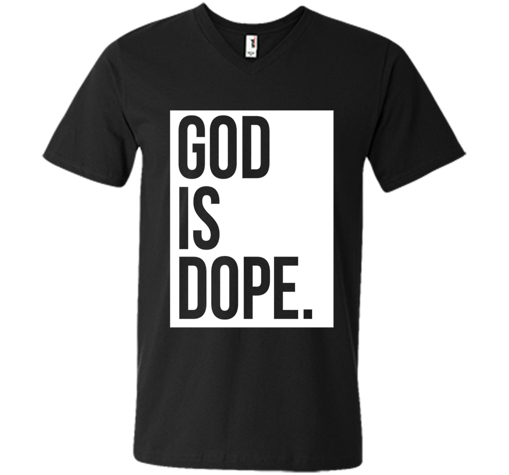 God Is Dope T-shirt