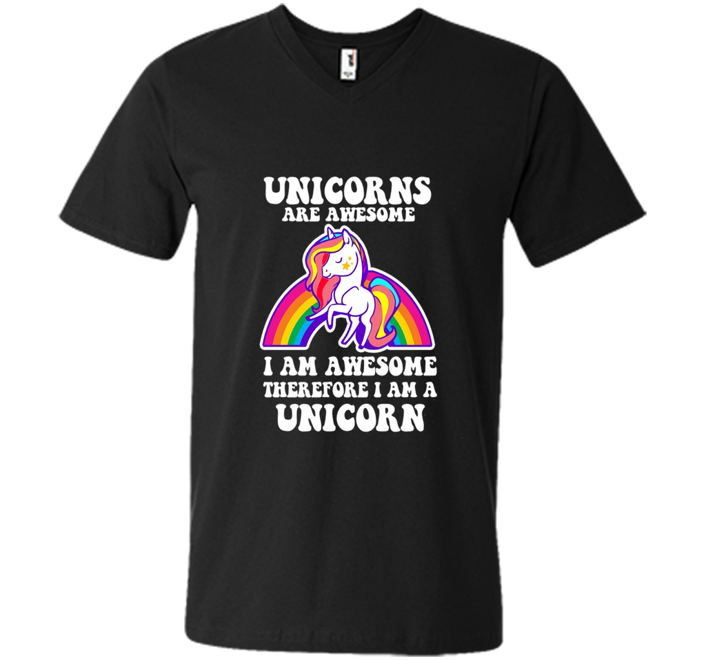 Unicorns Are Awesome Therefore I am A Unicorn Funny T-Shirt