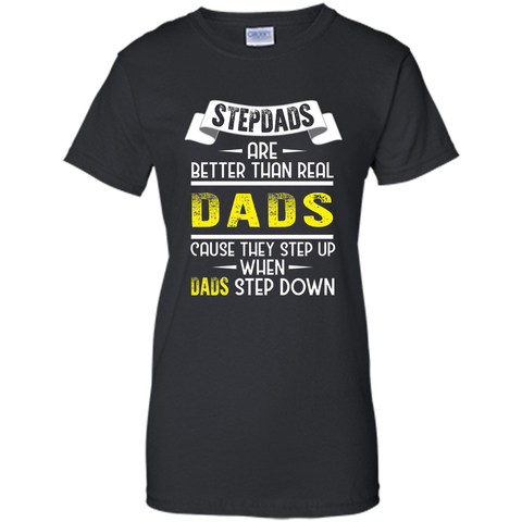 Funny Step Dads Are Better T-shirt Fathers Day Birthday Gift