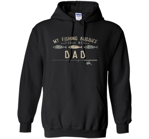 My Fishing Buddies Call Me Dad Shirt, Cute Father's Day Gift