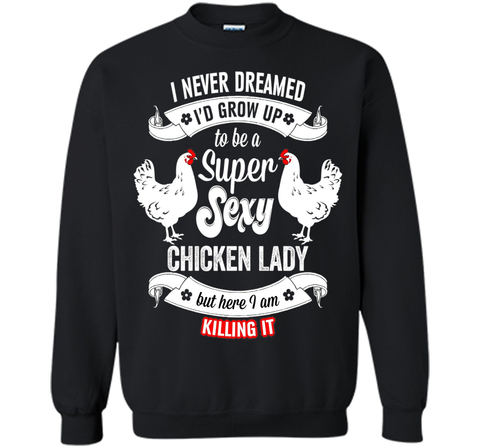 Chicken Lady T-Shirt - Super Sexy Chicken Lady