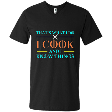 That's What I Do I Cook And I Know Things T Shirts