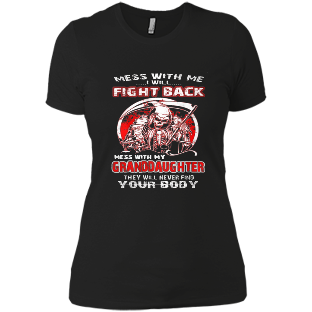 Don't mess with my granddaughter t shirt
