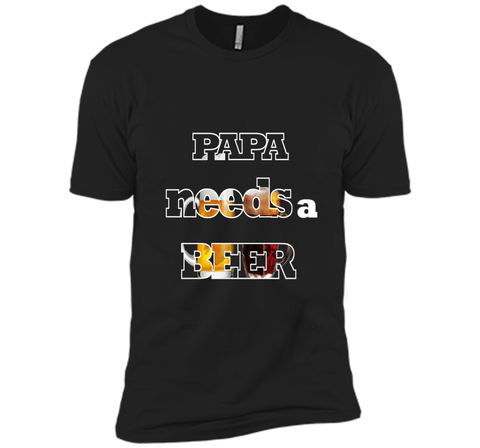 Mens Papa Needs A Beer Funny Tee Cute Alkohol Drinking Lover Gift