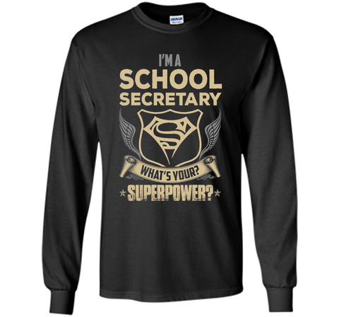 I'm A School Secretary What's Your Superpower T Shirt