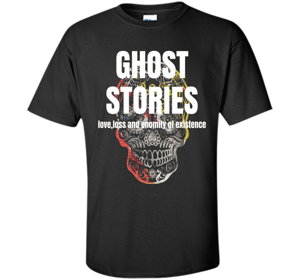 Ghost stories tee Love,Loss and Enomity Men/Women HORROR t-shirt shirt