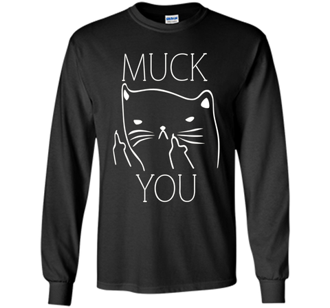 Funny Muck You Cat With Middle Fingers T-Shirt For Cat Lover
