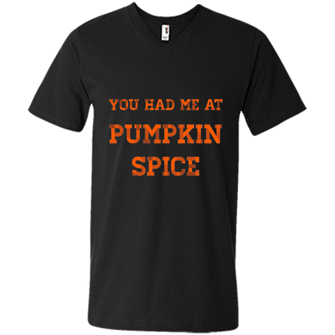 You Had Me At Pumpkin Spice T-Shirt Thanksgiving