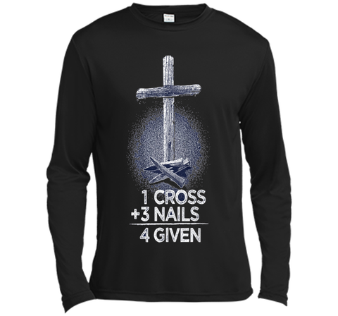 1 Cross + 3 Nails = 4 Given T-Shirt : Christian T Shirt