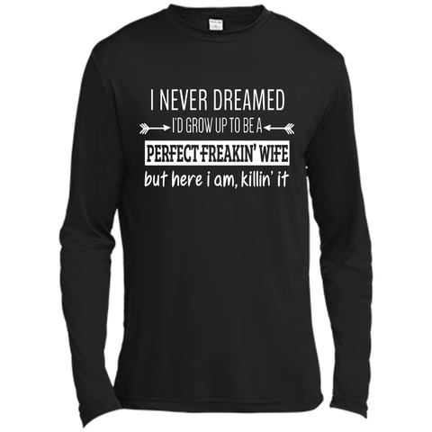 I Never Dreamed To Be Perfect Freakin' Wife T-Shirt