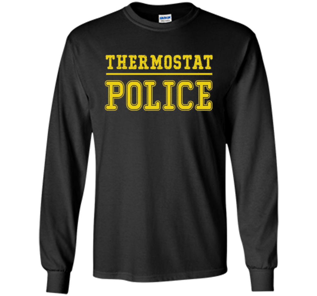 Thermostat Police shirt