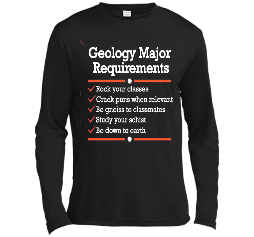 Geology Major Requirements Checklist: Funny Geologist Shirt