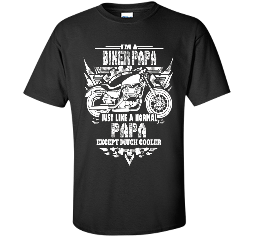 I'm a biker papa shirt - Motorcycle Rider T-shirt