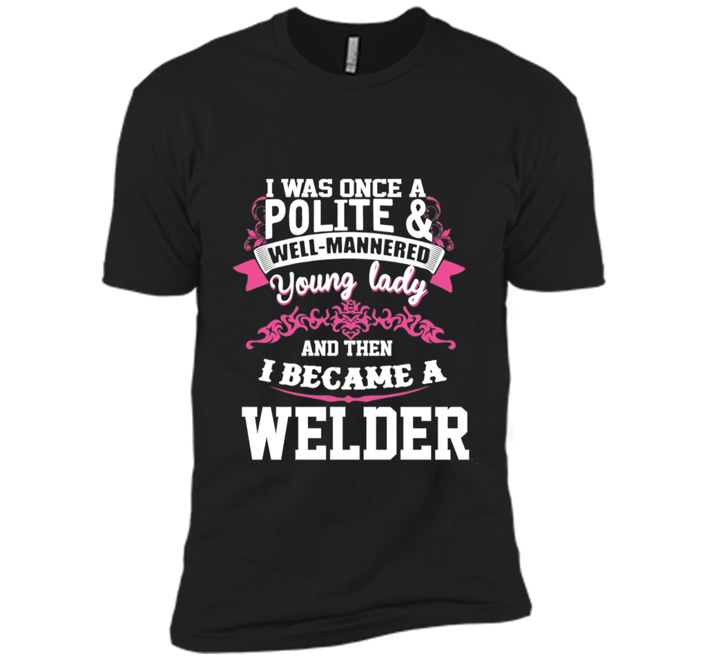 i became a WELDER Tshirt