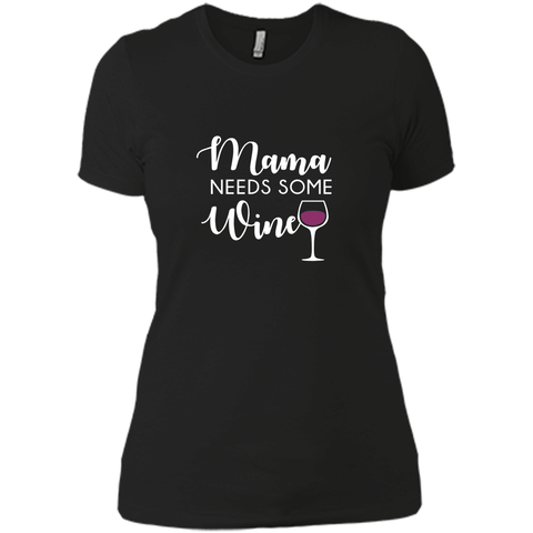Mama Needs Wine Shirt Funny Wine Lover Mother's Day Mom Gift - mother's day