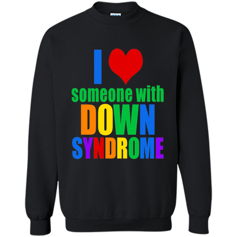 I Love Someone With Down Syndrome T-shirt2017