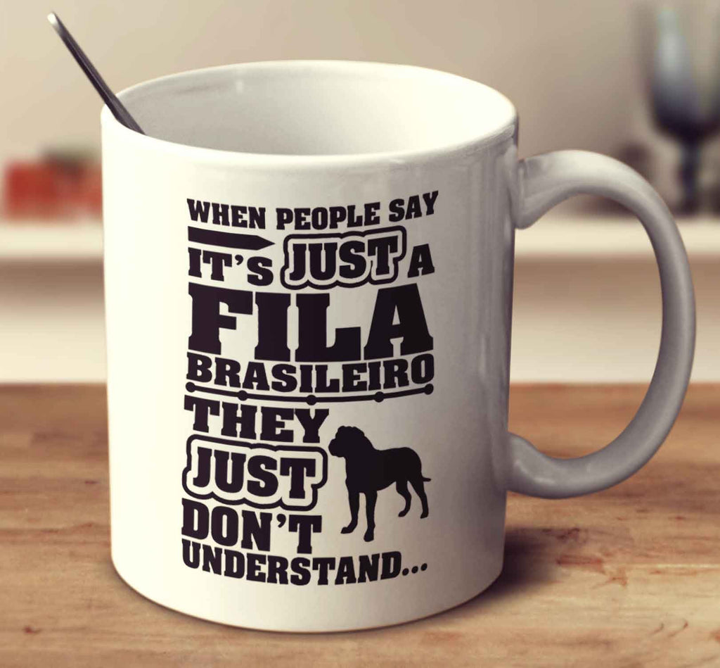 When People Say It's Just A Fila Brasileiro
