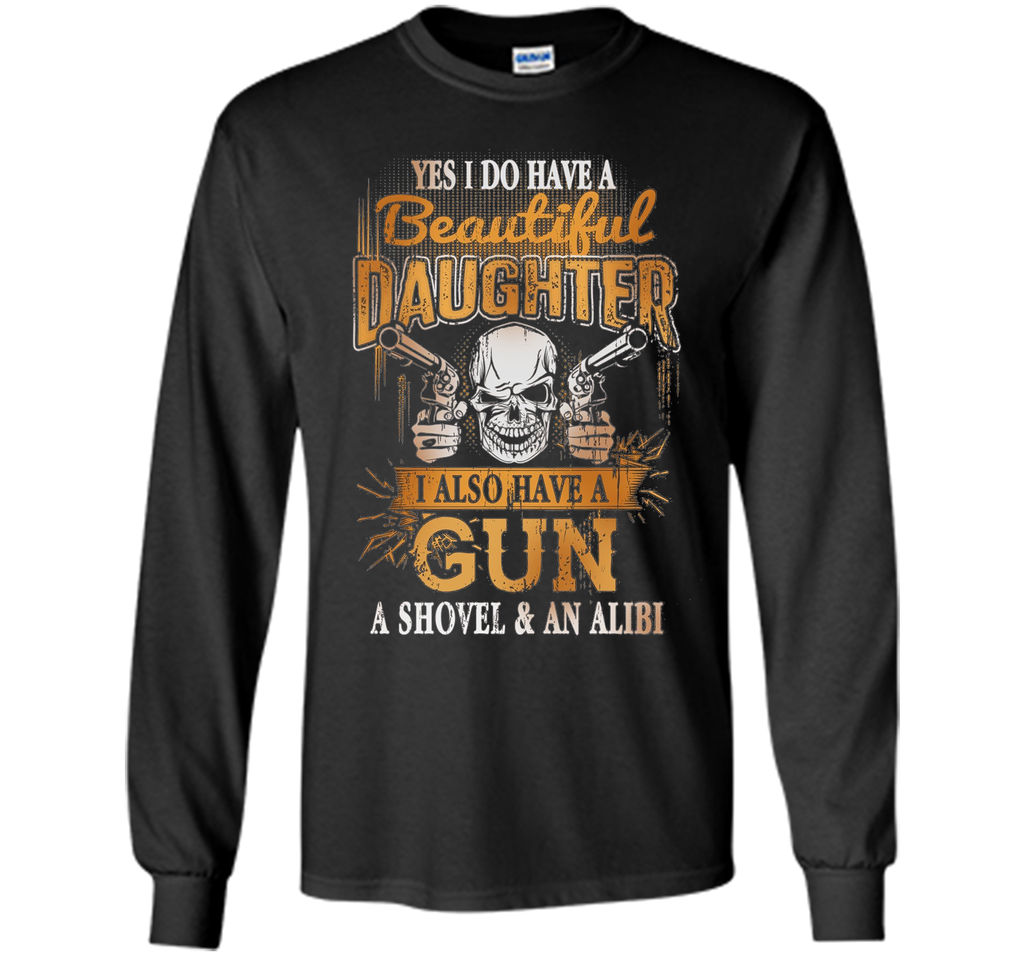 I Have A Beautiful Daughter, Gun - Father's Day 2017 Gift