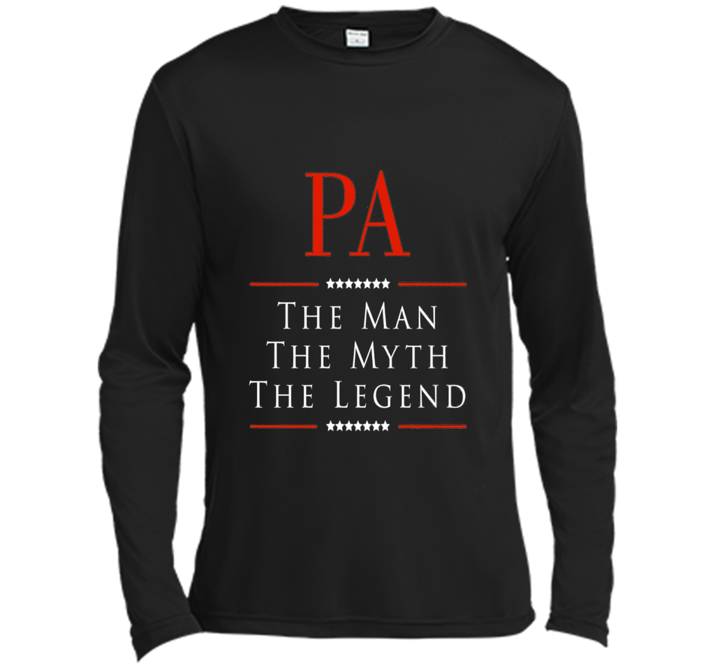 Pa The Man The Myth The Legend Great Gift for PA Tshirt