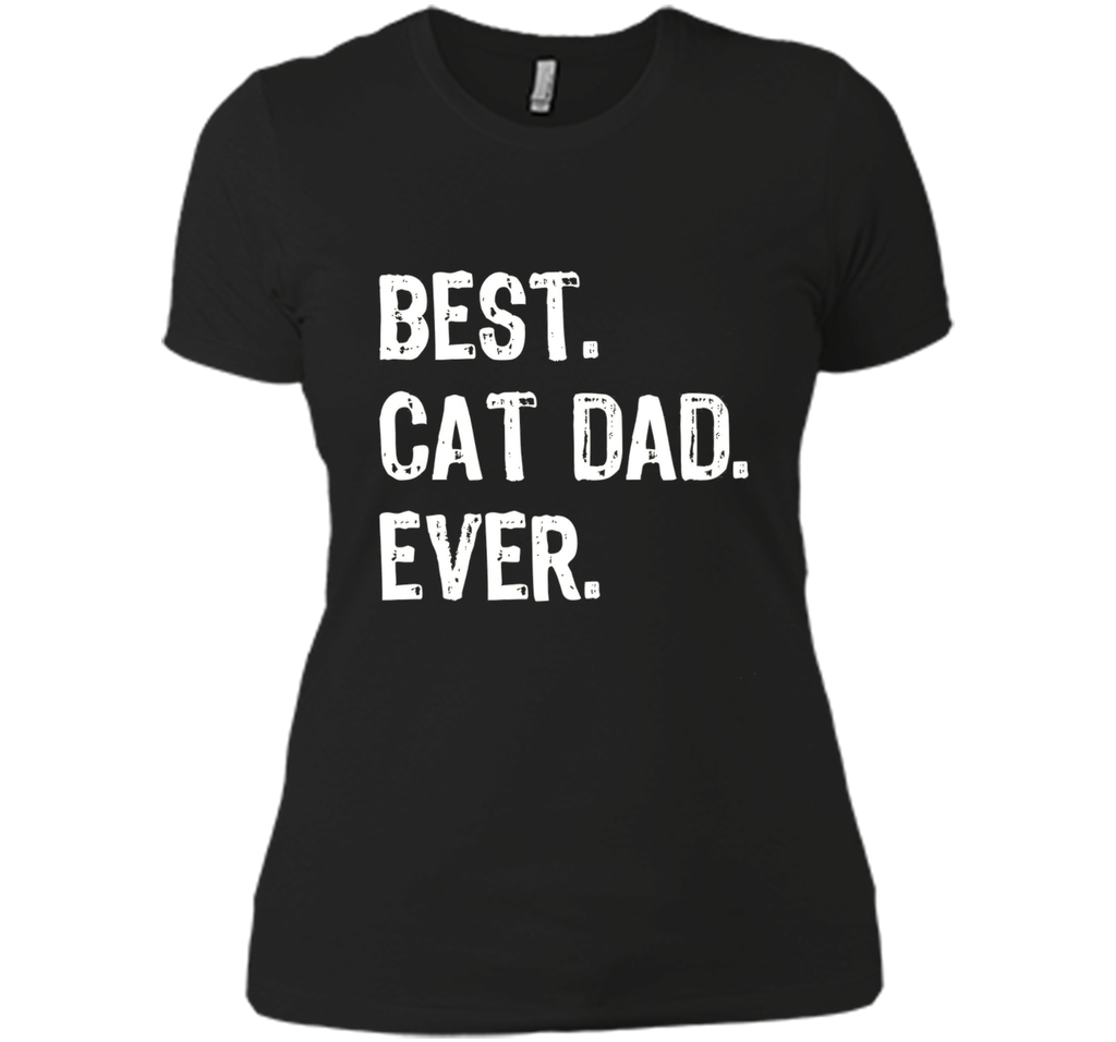 Best Cat Dad Ever T-Shirt
