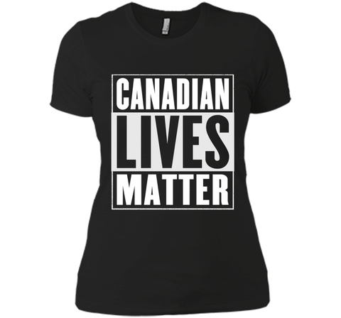 Canadian Lives Matter T-Shirt - Funny Canadian Shirt