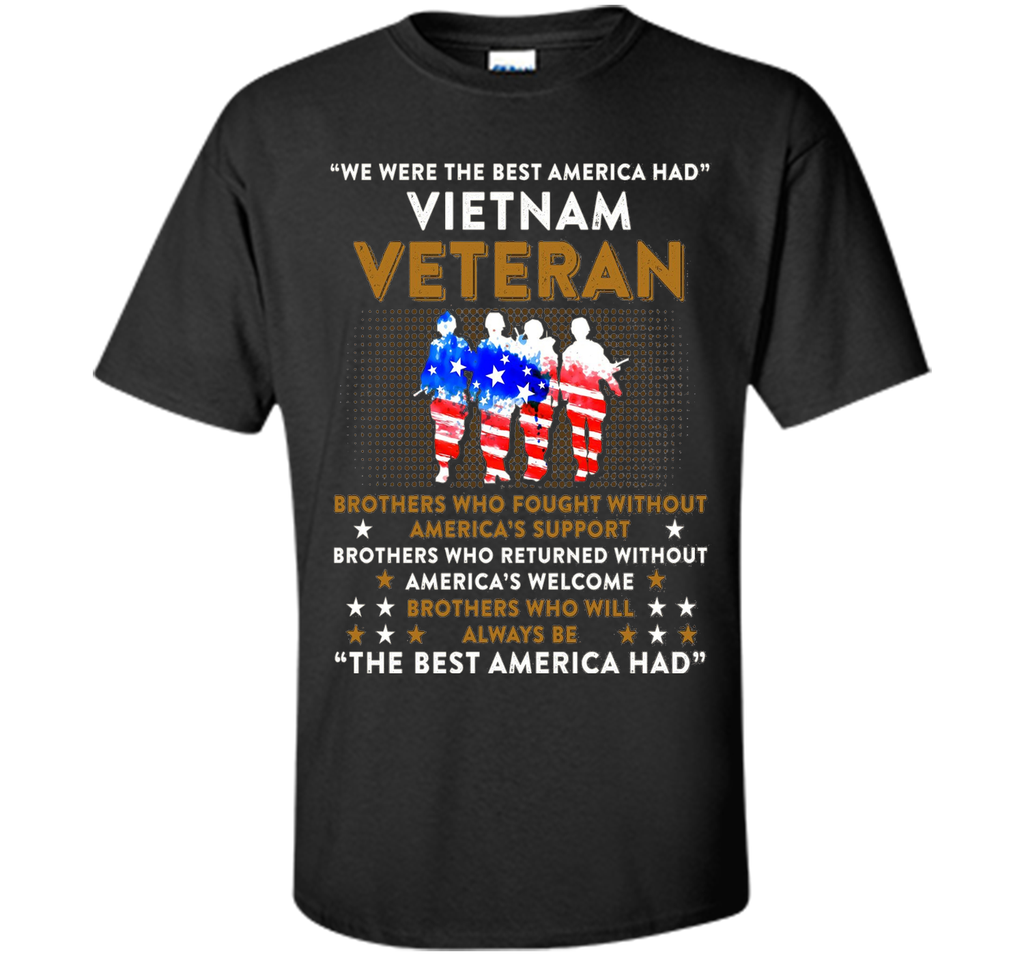 Vietnam Veteran T-shirt: The Best America Had Proud T-shirt