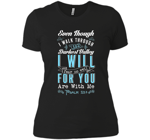 Fear No Evil For You Are With Me Biblical Religious T-Shirt
