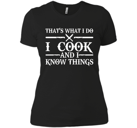 That's What I Do I Cook And I Know Things T-Shirt - Cooking