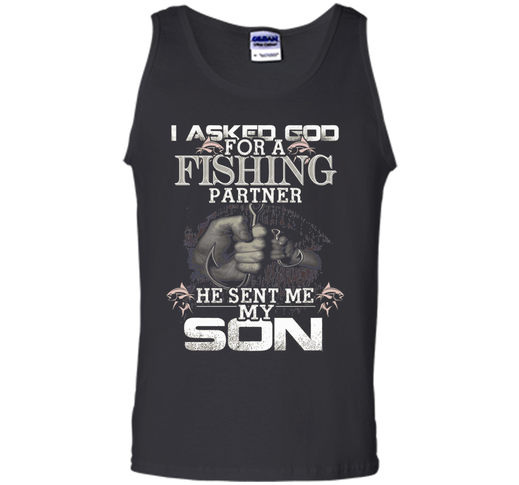 I Asked God For A Fishing Partner He Sent Me My Son t-shirt